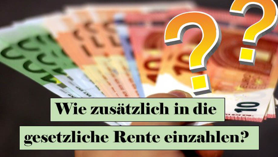 Titelbild - Wie zusätzlich in die gesetzliche Rente einzahlen?