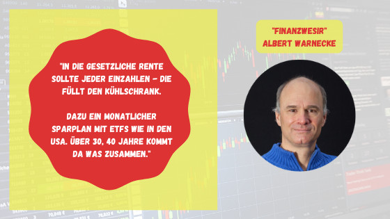 In die gesetzliche Rente sollte jeder einzahlen – die füllt den Kühlschrank. Dazu ein monatlicher Sparplan mit ETFs wie in den USA. Über 30,40 Jahre kommt da was zusammen.