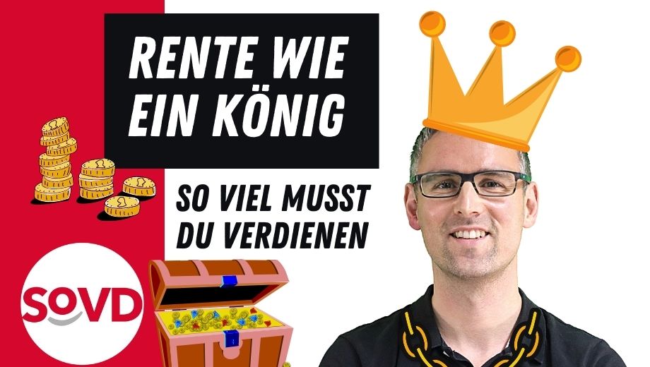 Rente wie ein König - so viel müssen Sie dafür verdienen